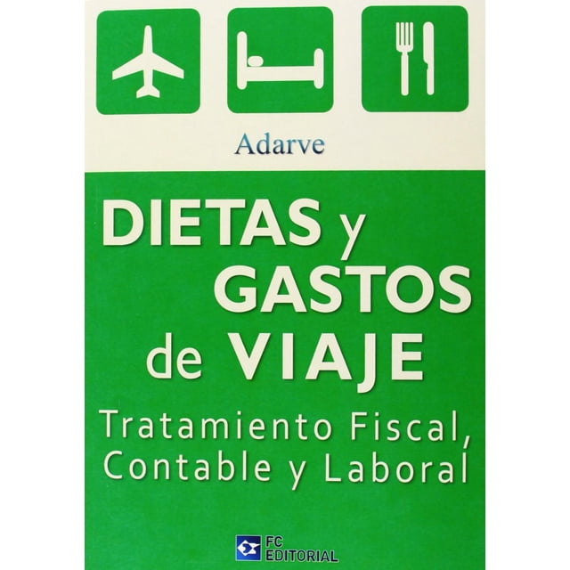 Dietas y Gastos de Viaje Fundación Confemetal 9788415781073