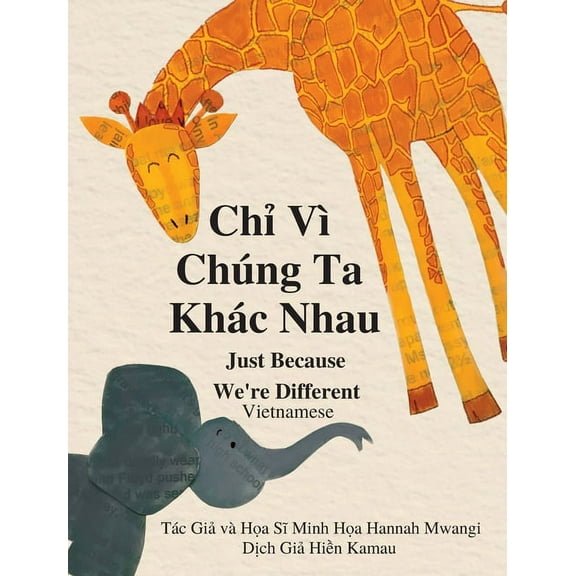 Chỉ Vì Chúng Ta Khác Nhau: Just Because We're Different - Vietnamese, (Hardcover)