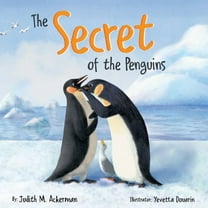 The Secret of the Penguins: Fairytales Are Not Just for Frogs - A Children&apos;s Book for Kids Ages 6-10, (Paperback)