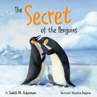 The Secret of the Penguins: Fairytales Are Not Just for Frogs - A Children&apos;s Book for Kids Ages 6-10, (Paperback)