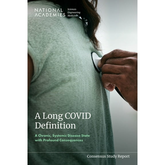 A Long Covid Definition: A Chronic, Systemic Disease State with Profound Consequences, (Paperback)