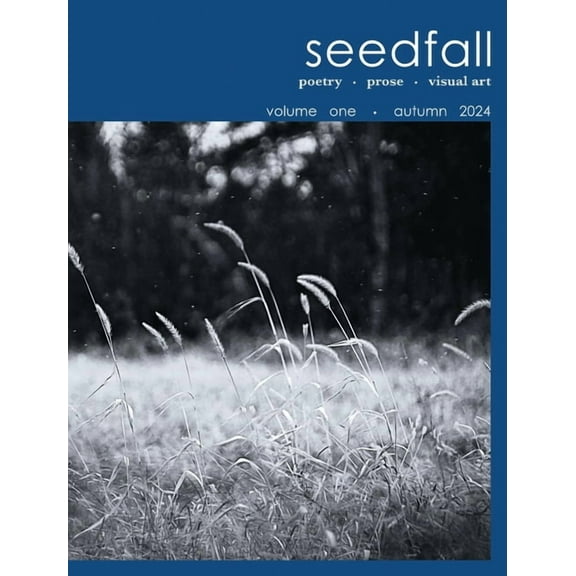 seedfall: a journal of poetry prose visual art, (Paperback)