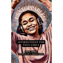 Unstoppable: Affirmations For Teen Girls, (Paperback)