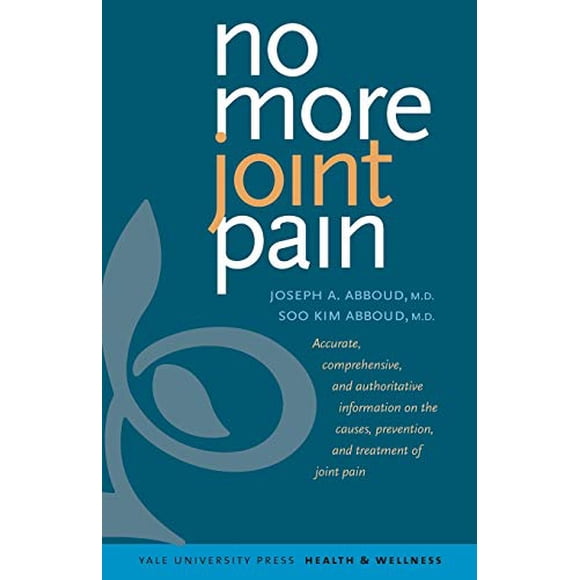No More Joint Pain (Yale University Press Health and Wellness)