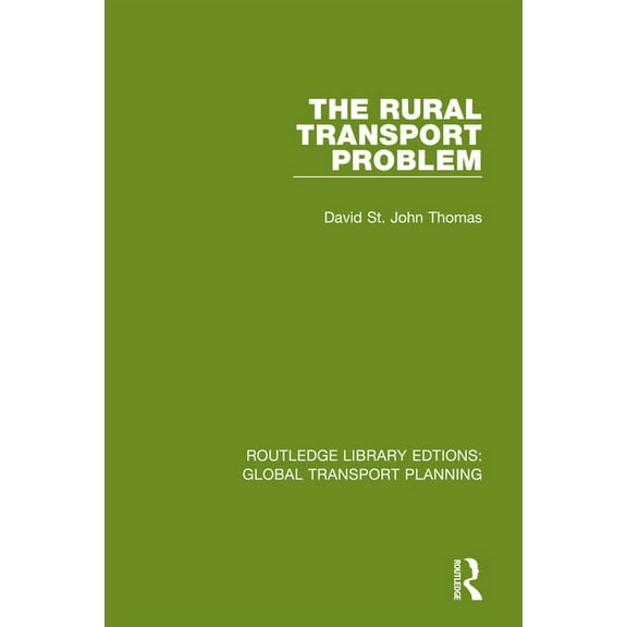 Routledge Library Edtions: Global Transp The Rural Transport Problem, (Paperback)
