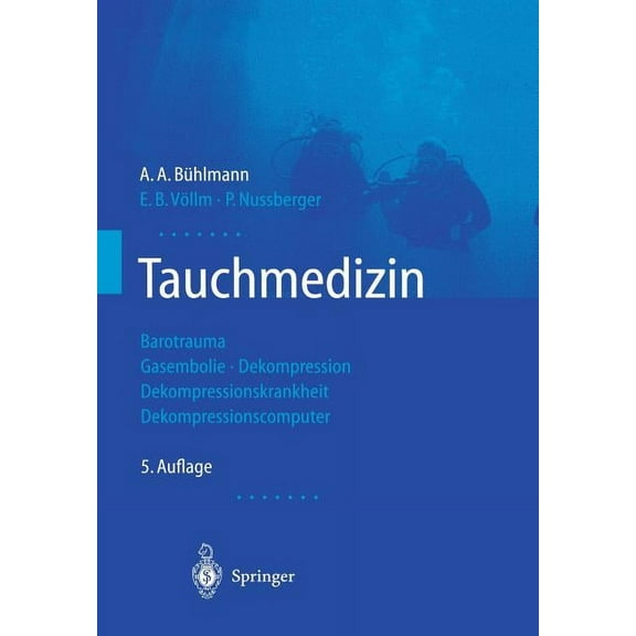 Tauchmedizin: Barotrauma Gasembolie - Dekompression Dekompressionskrankheit Dekompressionscomputer, (Paperback)