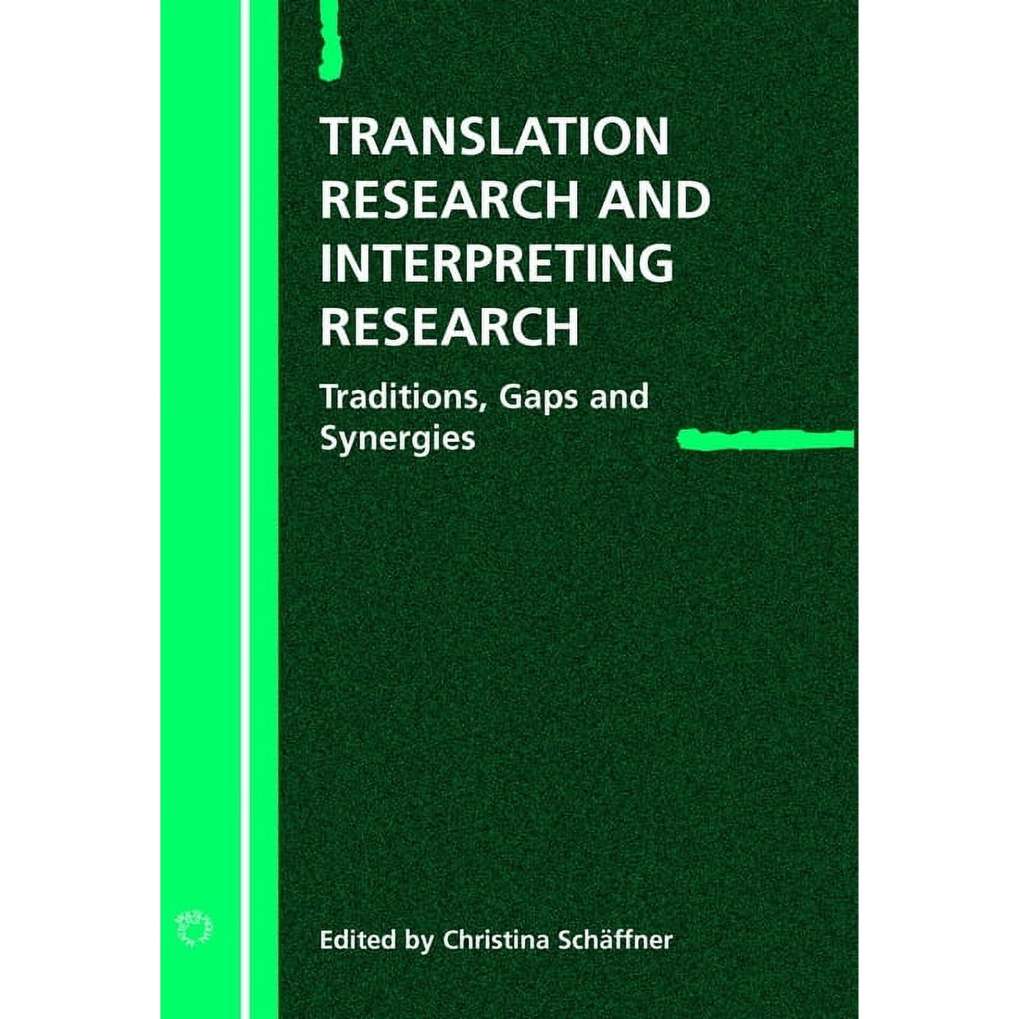 Current Issues in Language and Society M Translation Research and Interpreting Research: Traditions, Gaps and Synergies, (Hardcover)