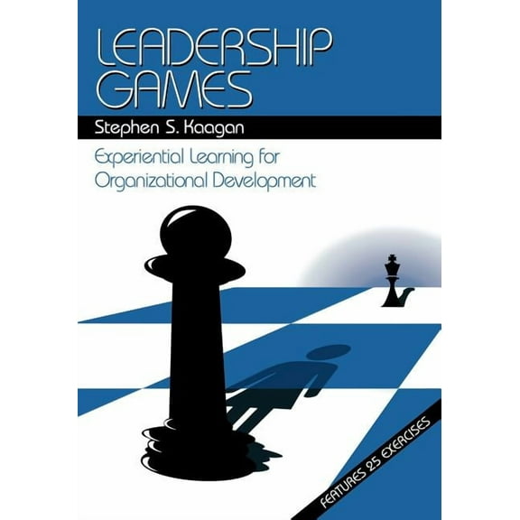 Leadership Games: Experiential Learning for Organizational Development, (Paperback)