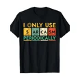 thumbnail image 1 of I Only Use Sarcasm Periodically Science Chemistry Pun Gear Unisex T-shirt C02695, S-5XL, 1 of 4