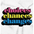 thumbnail image 2 of Cute Choices Chances Changes Saying Womens Fitted Plus Size Graphic Tee Brisco Brands 3X, 2 of 5