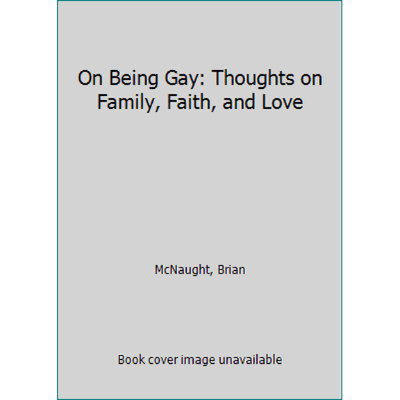 Pre-Owned On Being Gay: Thoughts on Family, Faith, and Love (Hardcover) 0312018002 9780312018009