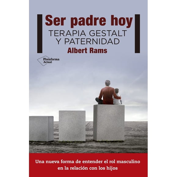 Libro Ser padre hoy (Edición en español) - Plataforma Editorial