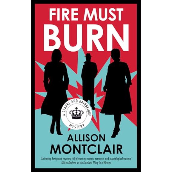 Pre-Owned Sparks and Bainbridge Mystery Fire Must Burn, Book 8, (Hardcover)