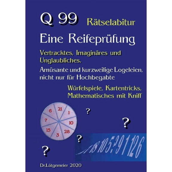 Q99 Rätselabitur: Eine Reifeprüfung, (Paperback)