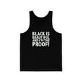 thumbnail image 1 of Black is Beautiful and I'm the Proof Unisex Tank Top, XS-2X Black Pride, 1 of 2