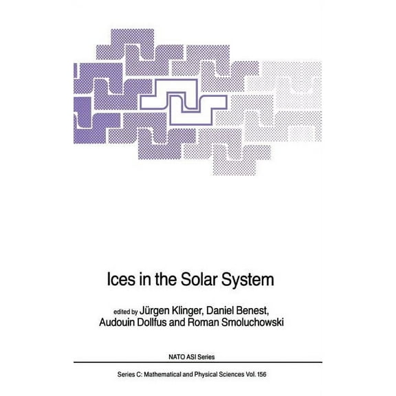 NATO Science Series C: Ices in the Solar System, Book 156, (Hardcover)