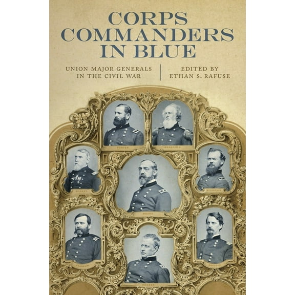 Conflicting Worlds: New Dimensions of th Corps Commanders in Blue: Union Major Generals in the Civil War, (Paperback)