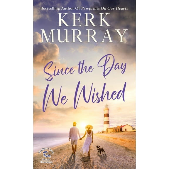 Hadley Cove Sweet Romance Since the Day We Wished, Book 4, (Hardcover)