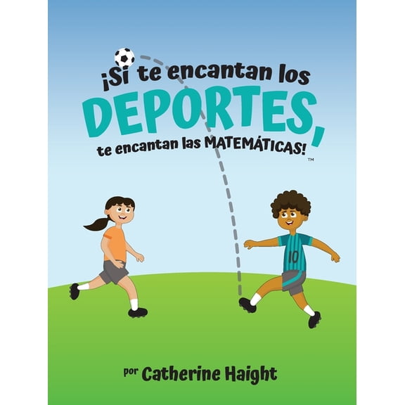 Â¡Si te encantan los DEPORTES, te encantan las MATEMÃTICAS!, (Hardcover)