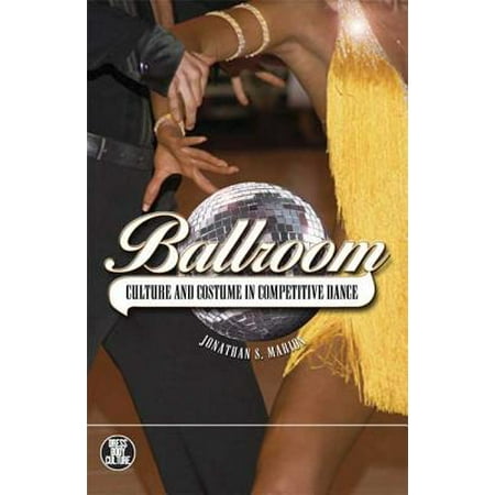 Ballroom : Culture and Costume in Competitive