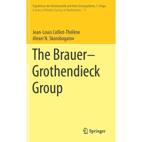 Ergebnisse Der Mathematik Und Ihrer Gren The Brauer-Grothendieck Group, Book 71, (Hardcover)
