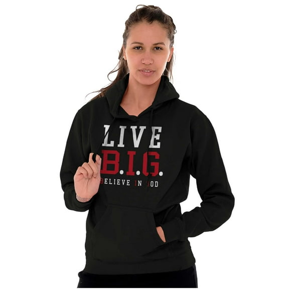 Live BIG Believe In God Christian Hoodie Sweatshirt Women Men Brisco Brands S