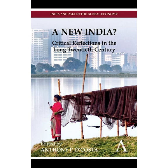 A New India?: Critical Reflections in the Long Twentieth Century, (Hardcover)
