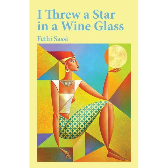 I Threw a Star in a Wine Glass (Paperback)