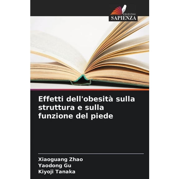 Effetti dell'obesità sulla struttura e sulla funzione del piede, (Paperback)