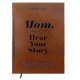 thumbnail image 1 of Mamá, quiero escuchar tu historia - Cuaderno de diario guiado para madres, 1 of 5