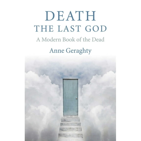 Death, the Last God: A Modern Book of the Dead, (Paperback)