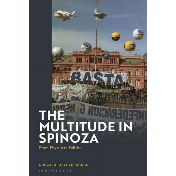 The Multitude in Spinoza: From Physics to Politics, (Hardcover)