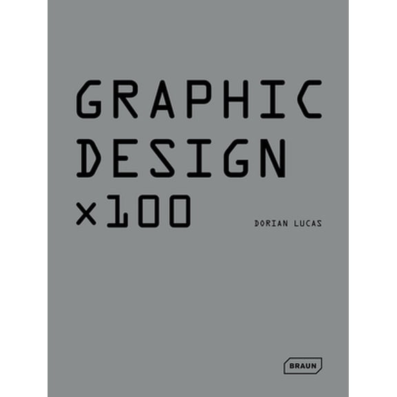 Pre-Owned Graphic Design X 100 (Hardcover) 3037681632 9783037681633