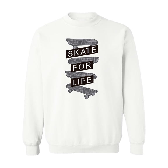 Skateboarding For Life. Sweatshirt Men -Image by Shutterstock, Male x-Large