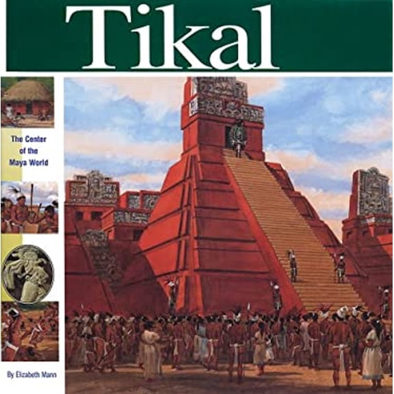 Pre-Owned Tikal: The Center of the Maya World (Hardcover) 193141405X 9781931414050