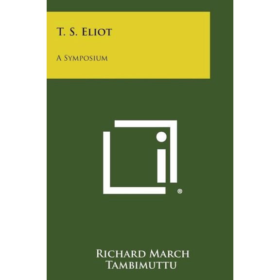 T. S. Eliot : A Symposium (Paperback)