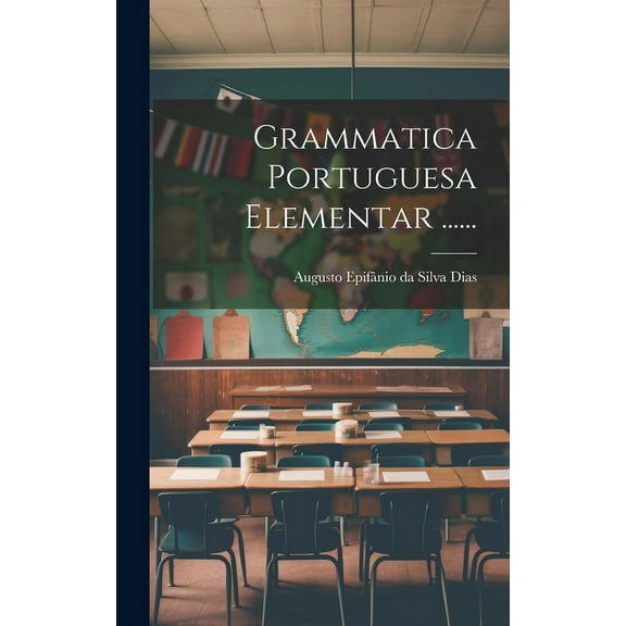 Grammatica Portuguesa Elementar ...... (Hardcover)
