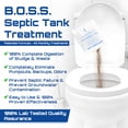 thumbnail image 4 of Bio-Safe One, Inc. - Septic Solution B.O.S.S. Patented Bacterial Enzyme Based Septic Tank Treatment - 3 Year Supply Monthly, 4 of 4