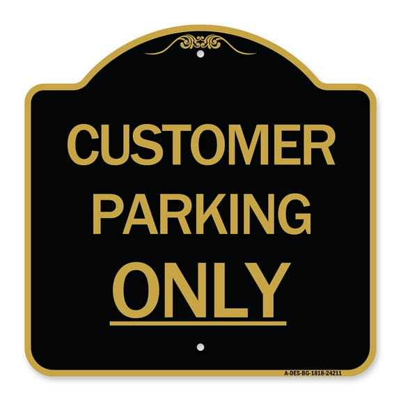 SignMission A-DES-BG-1818-24211 18 x 18 in. Designer Series Sign - Customer Parking Only , Black & Gold