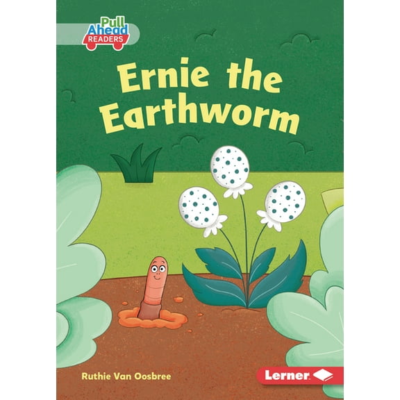 In the Garden (Pull Ahead Readers -- Fic Ernie the Earthworm, (Paperback)