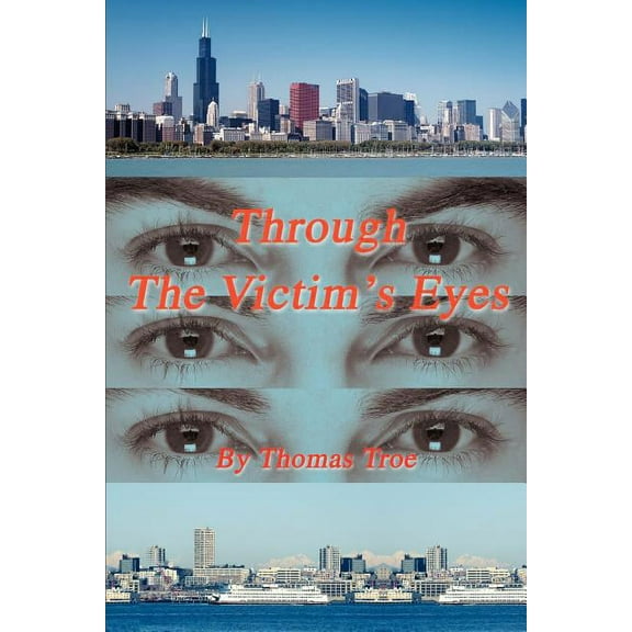 Through The Victim's Eyes, (Paperback)