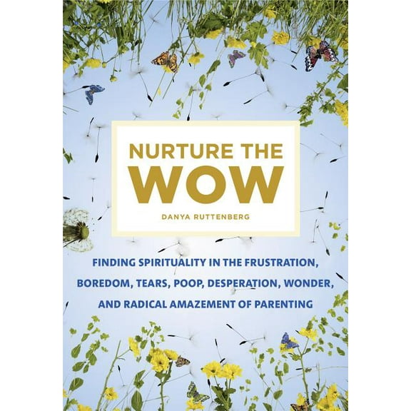Nurture the Wow, (Paperback)
