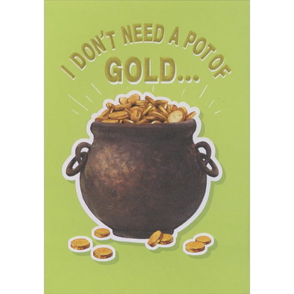 Designer Greetings I Don't Need a Pot of Gold Funny 3D Pop Up St. Patricks Day Card