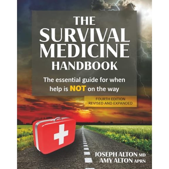 Pre-Owned The Survival Medicine Handbook: The Essential Guide for When Help is NOT on the Way, 9780988872509, 0988872501, Paperback, 4th edition