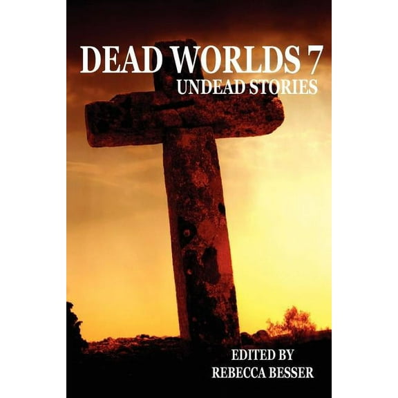 Dead Worlds: Undead Stories Volume 7, (Paperback)