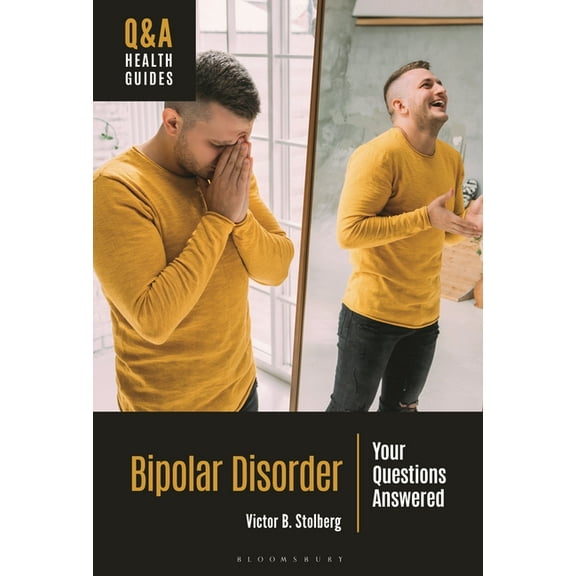 Q&A Health Guides Bipolar Disorder: Your Questions Answered, (Hardcover)