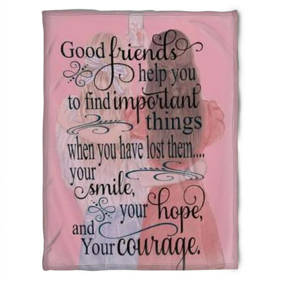 To My Friend Fleece Blanket Good Friends Help You To Find Improtant Things When You Have Lost Them, Sister, 30x40in Fleece Blanket