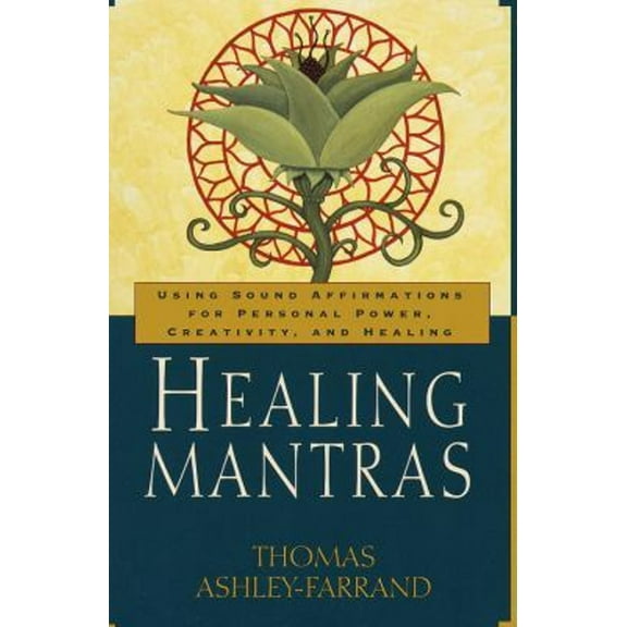 Pre-Owned Healing Mantras: Using Sound Affirmations for Personal Power, Creativity, and Healing (Paperback) 0345431707 9780345431707