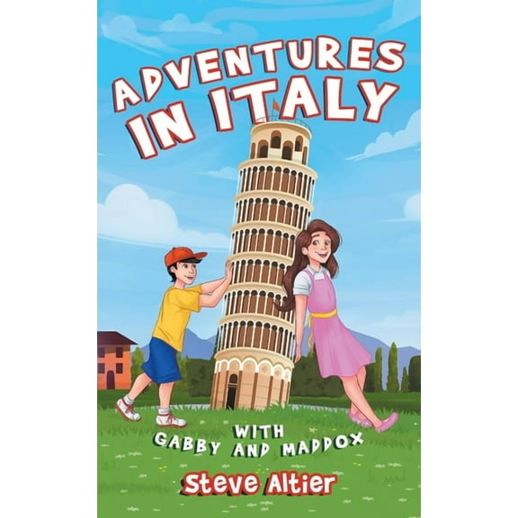 Gabby and Maddox Adventure Adventures in Italy with Gabby and Maddox, Book 3, (Paperback)