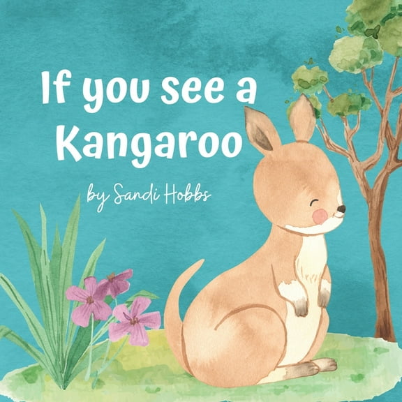 If you see a Kangaroo, (Paperback)